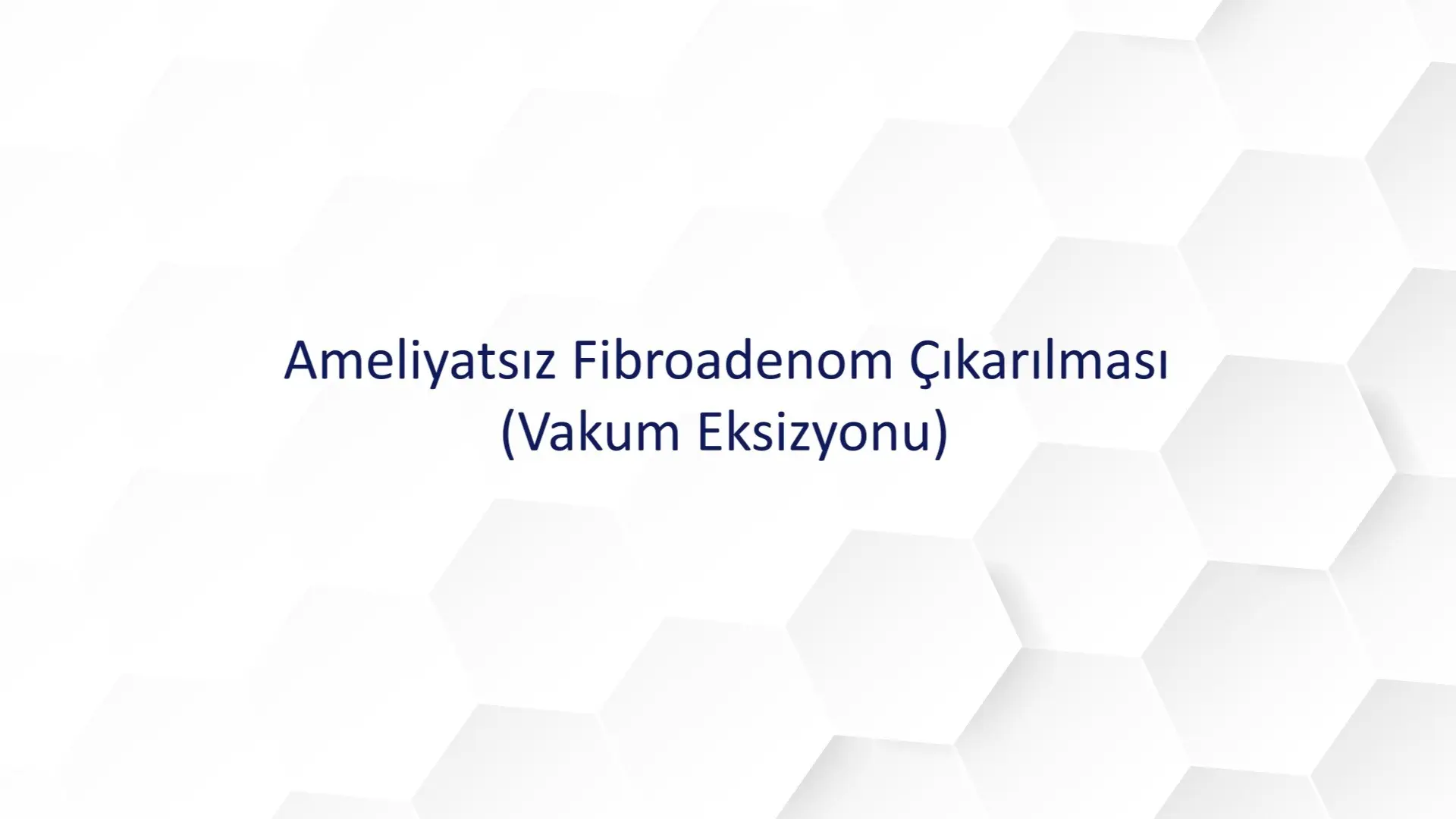 Ameliyatsız Fibroadenom Çıkarılması (Vakum Eksizyonu)